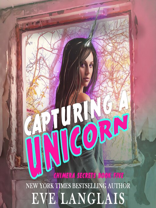 Title details for Capturing a Unicorn by Eve Langlais - Available